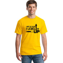 Load image into Gallery viewer, 2018 Don't Get Older I Level Up T Shirt Tops Summer Casual Cotton O-neck Short Sleeve Funny Game Gamer T-shirts Tee Clothing