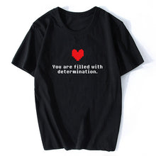 Load image into Gallery viewer, You Are Filled With Determination Personalized T-Shirt Undertale Crewneck Game T Shirt Men Novelty Gamer Clothing Classic Tee
