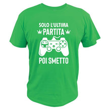 Load image into Gallery viewer, Last Game Then I Stop T Shirt Best Gift Idea Video Gamers Nerds High Quality EU Size Casual Summer Clothing
