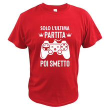 Load image into Gallery viewer, Last Game Then I Stop T Shirt Best Gift Idea Video Gamers Nerds High Quality EU Size Casual Summer Clothing
