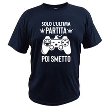 Load image into Gallery viewer, Last Game Then I Stop T Shirt Best Gift Idea Video Gamers Nerds High Quality EU Size Casual Summer Clothing
